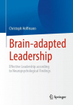 Brain-adapted Leadership: Effective Leadership according to Neuropsychological Findings