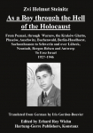 As a Boy through the Hell of the Holocaust: From Poznan, through Warsaw, the Krakow Ghetto, Plaszow, Auschwitz, Buchenwald, Berlin-Haselhorst, Sachsenhausen, to Schwerin and over L&uuml;beck, Neustadt, Bergen-Belsen and Antwerp to Eretz-Israel 1927-1946