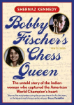 Bobby Fischers Chess Queen: The untold story of the Indian woman who captured the American World Champions heart