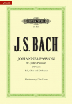 Johannes-Passion BWV 245 / URTEXT: f&uuml;r Solostimmen, Chor und Orchester / Klavierauszug