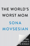 The Worlds Worst Mom