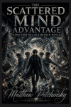 The Scattered Mind Advantage: ADHD Survival in a Broken World