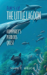 Tales of the Little Lagoon: Humphrey's Perilous Quest: Humphrey's Perilous Quest