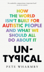 UNTYPICAL PB: How the world isn't built for autistic people and what we should all do about it