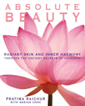 Absolute Beauty: Radiant Skin and Inner Harmony Through the Ancient Secrets of Ayurveda