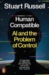 Human Compatible: AI and the Problem of Control