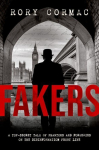 Fakers: A Top-Secret Tale of Phantoms and Forgeries on the Disinformation Front Line