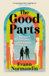 The Good Parts: The epic love story of the summer - perfect for fans of ONE DAY and ME BEFORE YOU