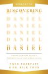 Discovering Daniel Workbook: Finding Our Hope in Gods Prophetic Plan Amid Global Chaos