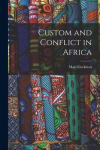 Custom and Conflict in Africa