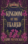 Kingdom of the Feared: the addictive and intoxicating fantasy romance finale to the Kingdom of the Wicked series (Kingdom of the Wicked Book 3)