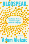 Algospeak: How Social Media Is Transforming the Future of Language