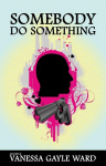 Somebody Do Something