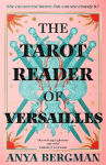 The Tarot Reader of Versailles: The spellbinding new novel from the international bestselling author of THE WITCHES OF VARDO