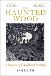The Haunted Wood: A History of Childhood Reading