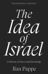 The Idea of Israel: A History of Power and Knowledge