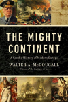Mighty Continent: A Candid History of Modern Europe: A Candid History of Modern Europe