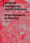 Artificial Intelligence and Architecture: From Research to Practice