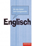 Englisch f&uuml;r das Hotel- und Gastgewerbe. Sch&uuml;lerbuch