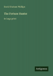 The Fortune Hunter: in large print