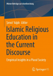 Islamic Religious Education in the Current Discourse: Empirical Insights in a Plural Society