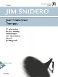 Jazz Conception Trumpet: 21 solo etudes for jazz phrasing, interpretation and improvisation. Trompete. Ausgabe mit Online-Audiodatei.