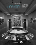 Photography and Citizenship: The Art and Politics of The Family of Man