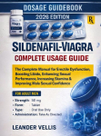 Sildenafil-Viagra Complete Usage Guide: The Complete Manual for Erectile Dysfunction, Boosting Libido, Enhancing Sexual Performance, Increasing Stamina & Improving Male Sexual Confidence