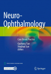 Neuro-Ophthalmology: Case Based Practice