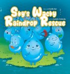 Skys Wacky Raindrop Rescue: A Fun Childrens Picture Book About Bravery, Family, and Imagination (Ages 3-8)