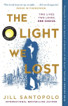 The Light We Lost: Two Lives.Two Loves.One Choice.