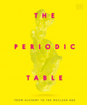 The Periodic Table: From Alchemy to the Nuclear Age