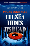 The Sea Hides its Dead: The claustrophobic deep-sea horror full of dark secrets and dangerous truths