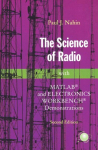The Science of Radio: with MATLAB&reg; and Electronics Workbench&reg; Demonstrations