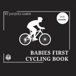 Babys First Cycling Book: Black and White High Contrast Baby Book 0-12 Months on Cycling