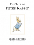 The Tale of Peter Rabbit: The original and authorized edition