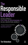 The Responsible Leader: Developing a Culture of Responsibility in an Uncertain World