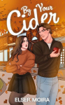By Your Cider: A Fall Small Town Romance