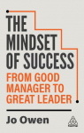 The Mindset of Success: From Good Manager to Great Leader