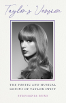 Taylors Version: The Poetic and Musical Genius of Taylor Swift