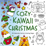 Cozy Kawaii Christmas: 50 Adorably Festive Coloring Pages