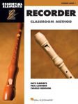 Essential Elements for Recorder Student Book 1 Classroom Method for Beginner Recorder Players Includes 130 Songs Music Reading and Fingering Chart Hal Leonard Instructional Book