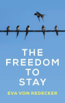 The Freedom to Stay