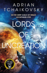 Lords of Uncreation: The Final Architecture Book Three