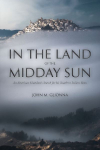 In the Land of the Midday Sun: An American Grandsons Search for his Southern Italian Roots