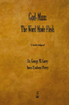 God-Man: The Word Made Flesh
