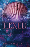 Hexed: A Dark Contemporary Romance and Fractured Fairy Tale