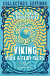 Viking Folk & Fairy Tales: Ancient Wisdom, Fables & Folkore