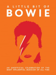 A Little Bit of Bowie: An Unofficial Celebration of the Most Influential Musician of All Time