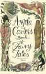 Angela Carters Book Of Fairy Tales